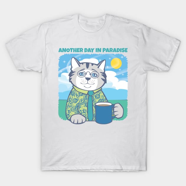 Another Day in Paradise Cat T-Shirt by Sue Cervenka